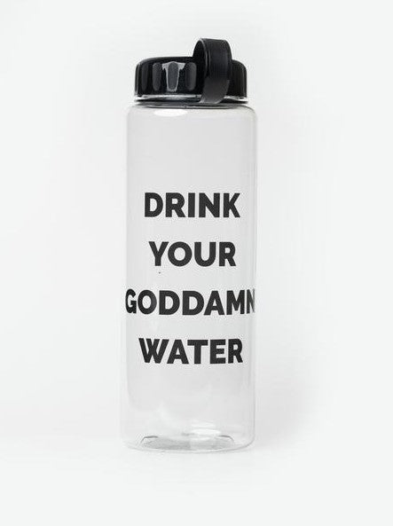 Drink Your Goddamn Water Large 32 Oz. Water Bottle