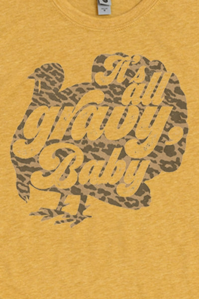 IT'S ALL GRAVY BABY TURKEY TEE